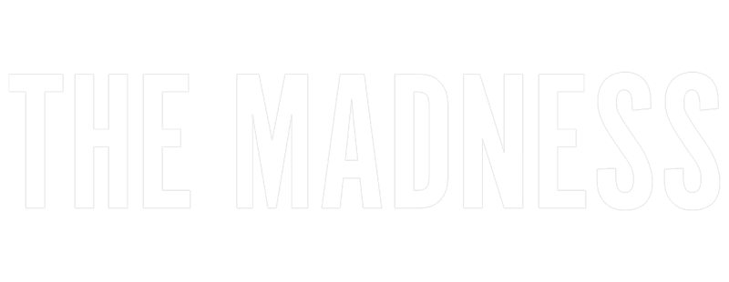 The Madness