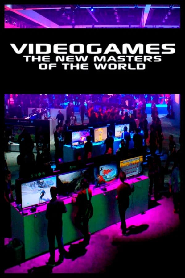 Video Games: The New Masters of the World key art