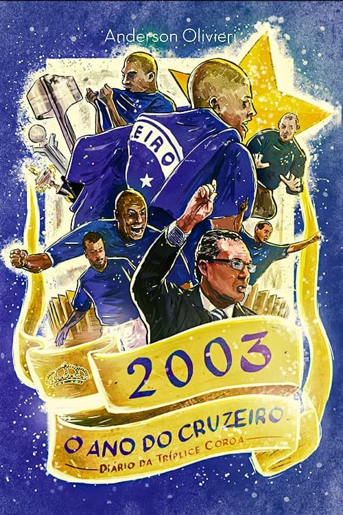 2003 o Ano do Cruzeiro: Diário da Tríplice Coroa key art