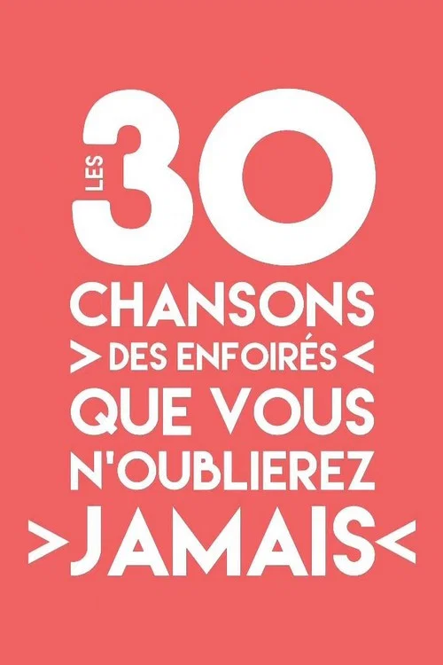 Les 30 chansons des Enfoirés que vous n'oublierez jamais key art