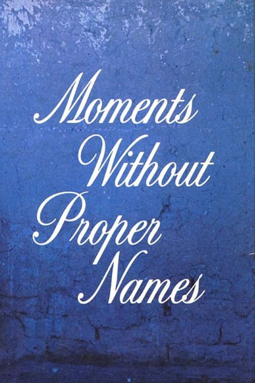 Moments without Proper Names key art