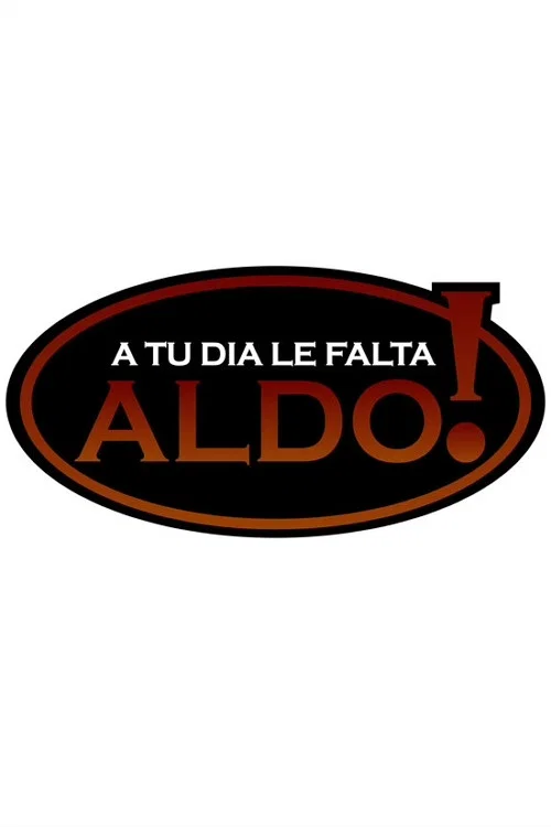 A tu día le falta Aldo! key art