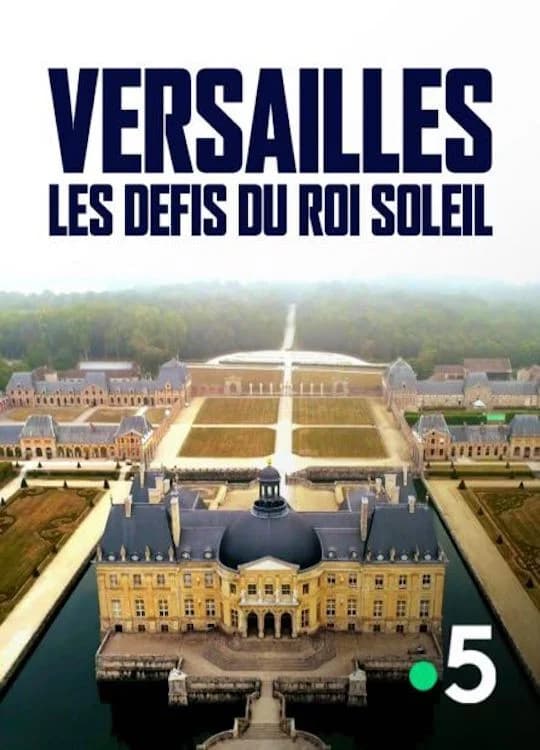 Versailles : Les défis du roi Soleil key art