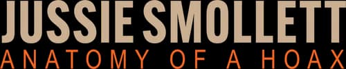 Jussie Smollett: Anatomy of a Hoax