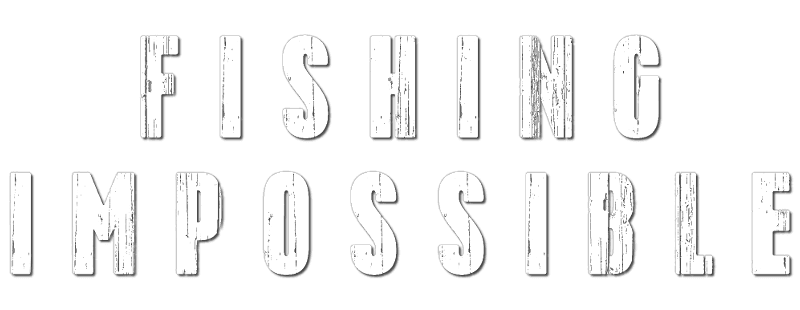 Fishing Impossible