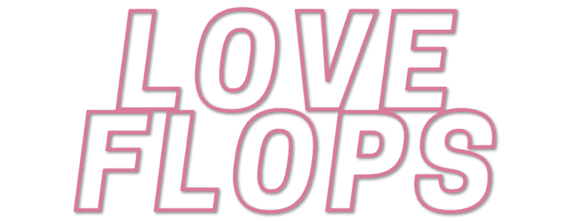 Love Flops