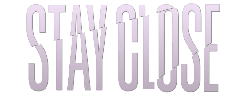 Stay Close