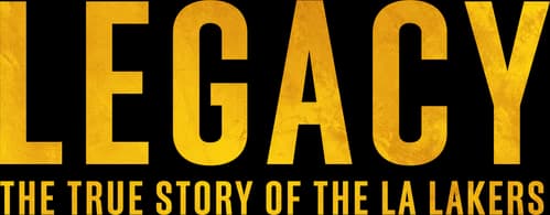 Legacy: The True Story of the LA Lakers